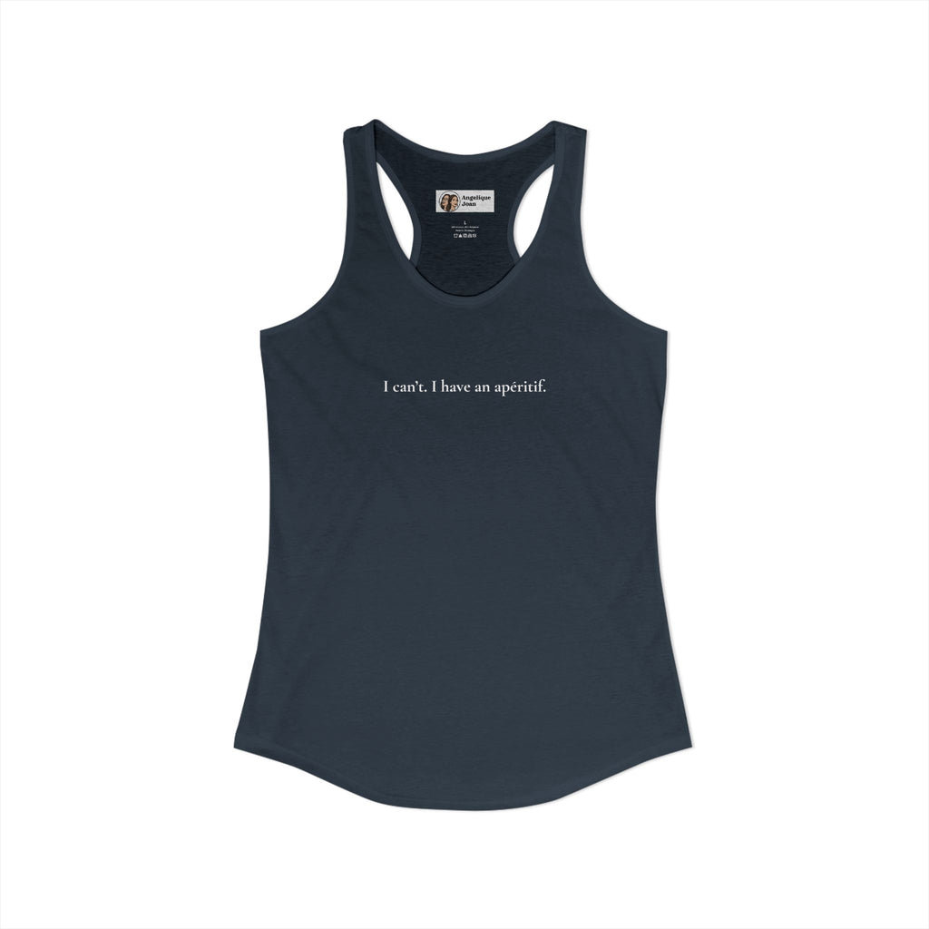 "I can't. I have an apéritif" tank top